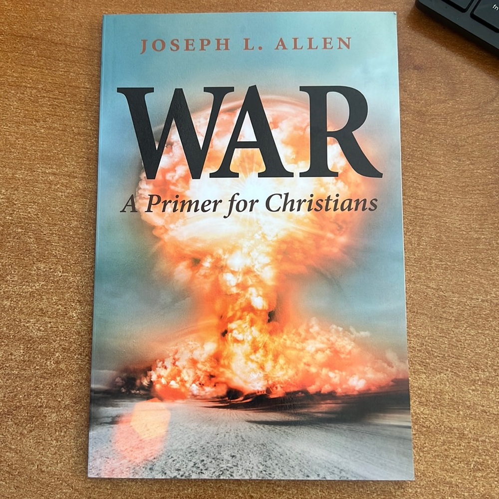 War: A Primer for Christians ;  soft cover book by Joseph L. Allen